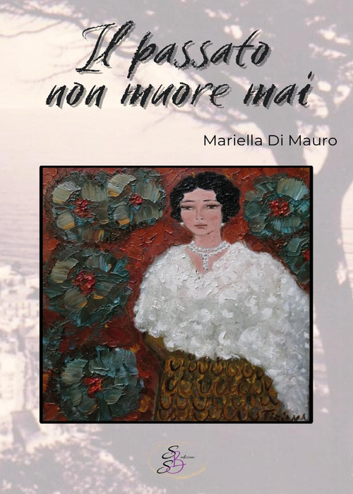 Il passato non muore mai