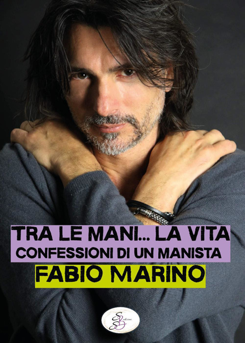 Tra le mani... la vita. Confessioni di un manista