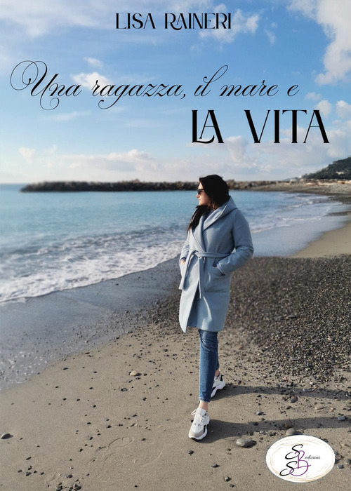 Una ragazza, il mare e la vita