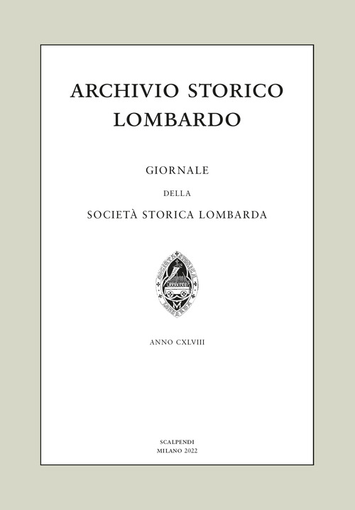 Archivio storico lombardo. Giornale della Societ&agrave; storica lombarda
