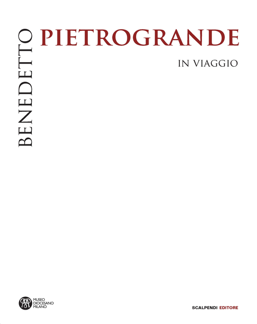 Benedetto Pietrogrande. In viaggio
