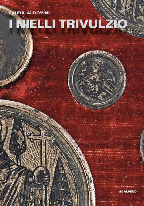 I nielli Trivulzio. Storia, tecnica, collezionismo