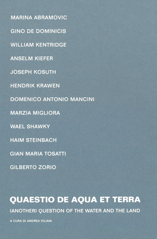 Quaestio de Aqua et Terra-Question of the Water and the Land. Catalogo della mostra (Angera, 1 aprile-7 aprile 2019)