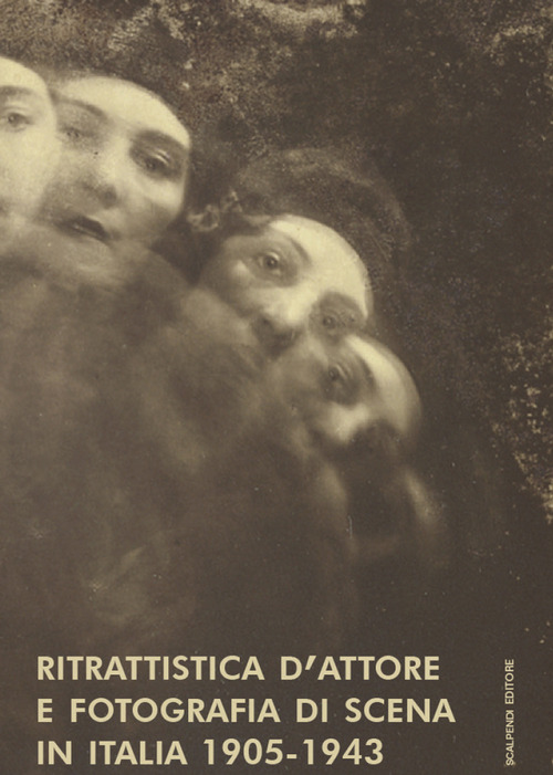 Ritrattistica d'attore e fotografia di scena in Italia 1905-1943. Immagini d'attrice dal Fondo Turconi