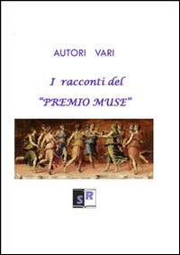 I racconti del &laquo;premio muse&raquo;