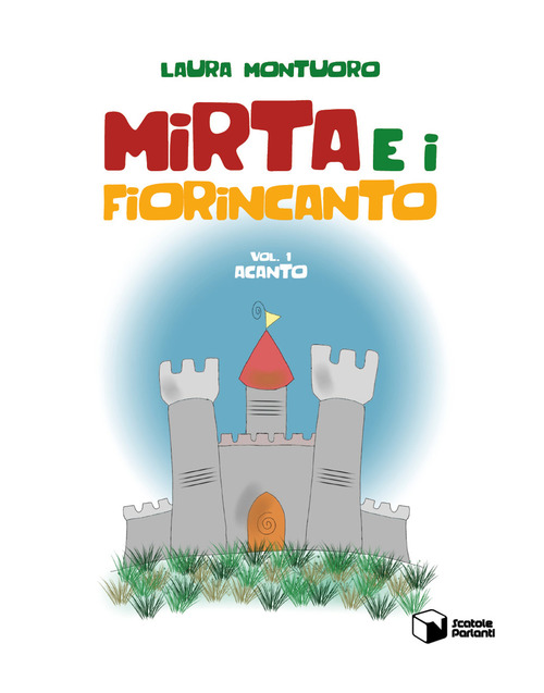 Acanto. Mirta e i Fiorincanto