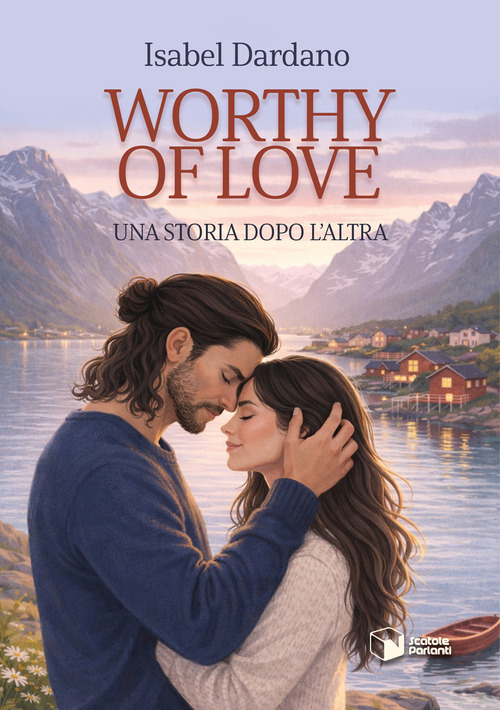 Worthy of love. Una storia dopo l'altra