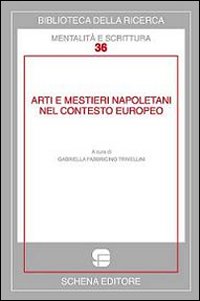Arti e mestieri napoletani nel contesto europeo