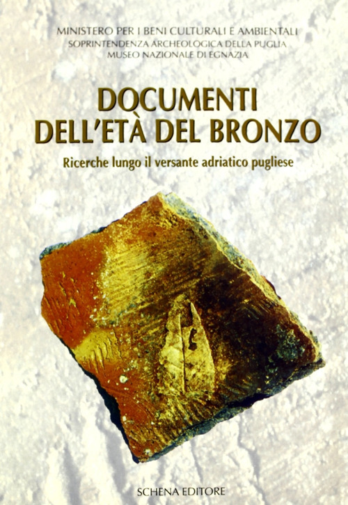 Documenti dell'et&agrave; del bronzo. Ricerche lungo il versante adriatico pugliese