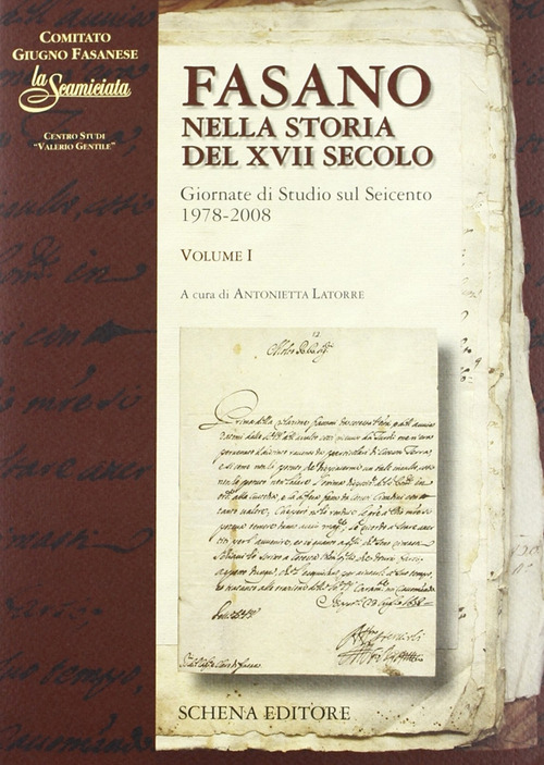 Fasano nella storia del XVII secolo. Giornate di Studio sul Seicento 1978-2008