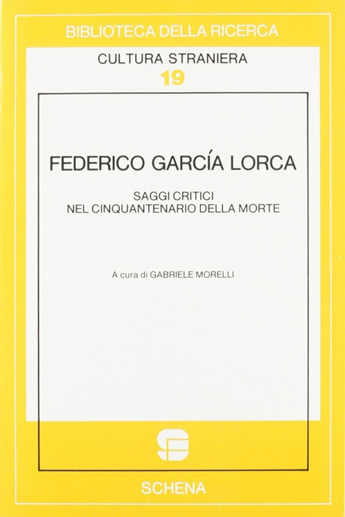 Federico García Lorca. Saggi critici nel cinquantenario della morte