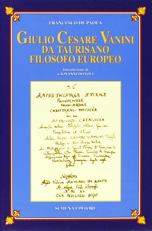 Giulio Cesare Vanini da Taurisano filosofo europeo