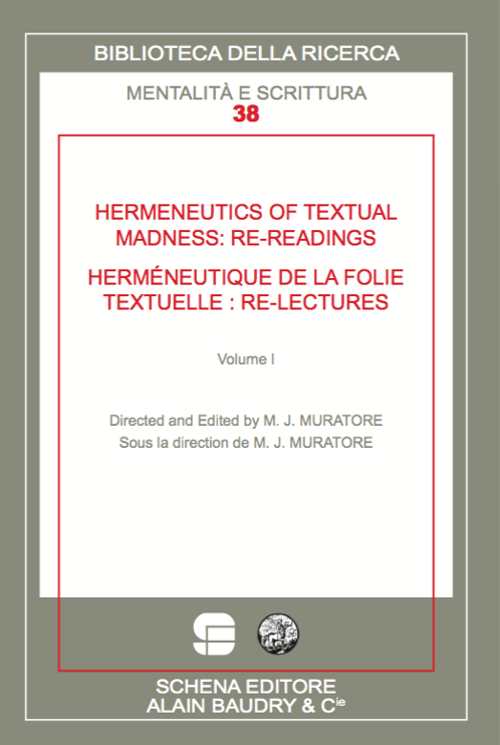 Hermeneutics of textual madness: re-readings­Herméneutique de la folie textuelle:re-lectures