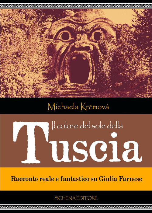 Il colore del sole della Tuscia. Racconto reale e fantastico su Giulia Farnese