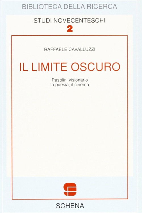 Il limite oscuro. Pasolini visionario. La poesia. Il cinema