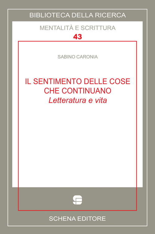 Il sentimento delle cose che continuano. Letteratura e vita
