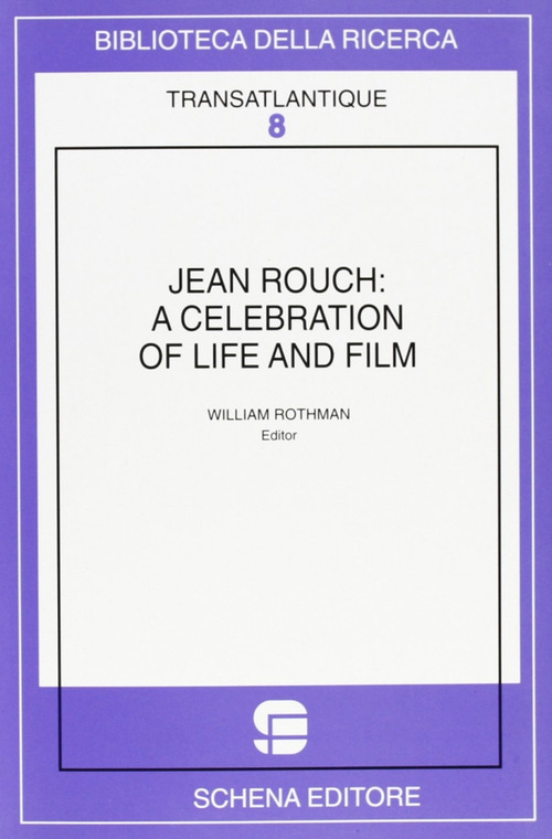 Jean Rouch: a celebration of life and film
