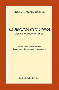 La regina Giovanna. Dramma incompiuto in tre atti