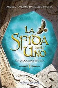 La sfida dell'uno. Cosmogoniae fabula