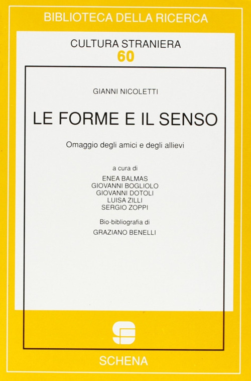 Le forme e il senso. Omaggio a Gianni Nicoletti per il suo 70&ordm; compleanno