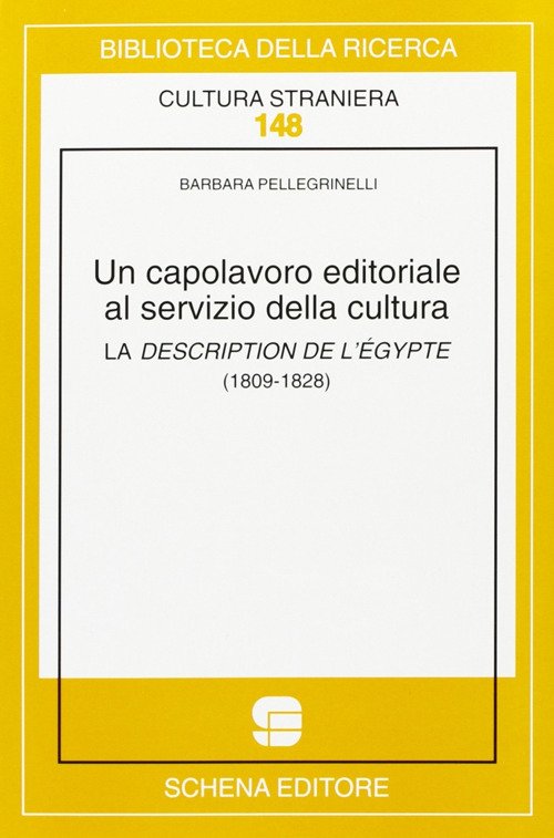 Un capolavoro editoriale al servizio della cultura. La description de l'&Eacute;gypte (1809-1828)