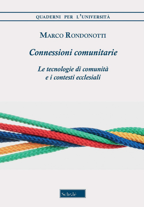 Connessioni comunitarie. Le tecnologie di comunit&agrave; e i contesti ecclesiali