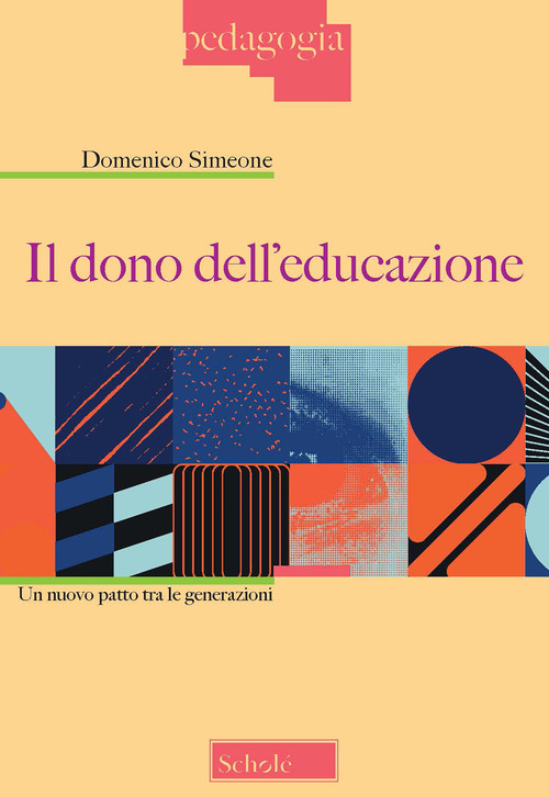 Il dono dell'educazione. Un nuovo patto tra le generazioni
