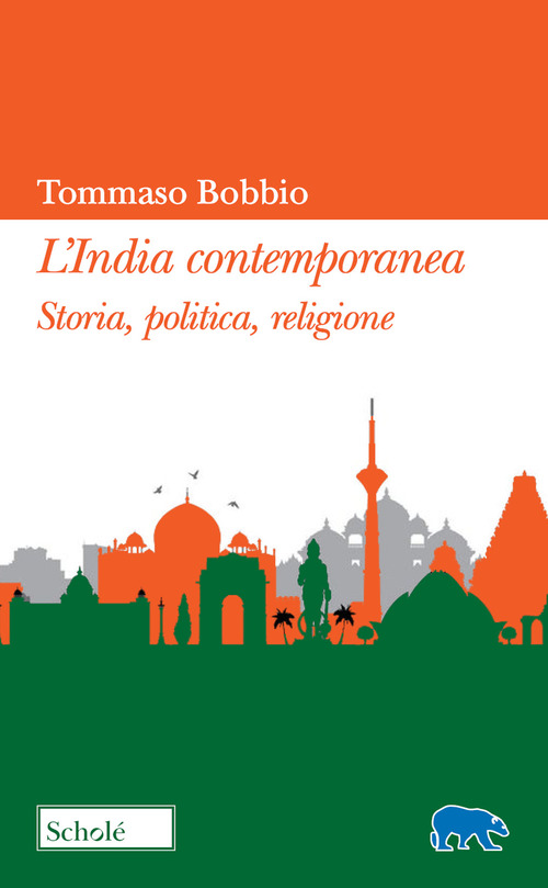 L'India contemporanea. Storia, politica, religione