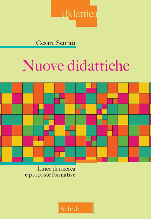 Nuove didattiche. Linee di ricerca e proposte formative