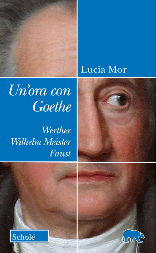 Un'ora con Goethe. Werther, Wilhelm Meister, Faust