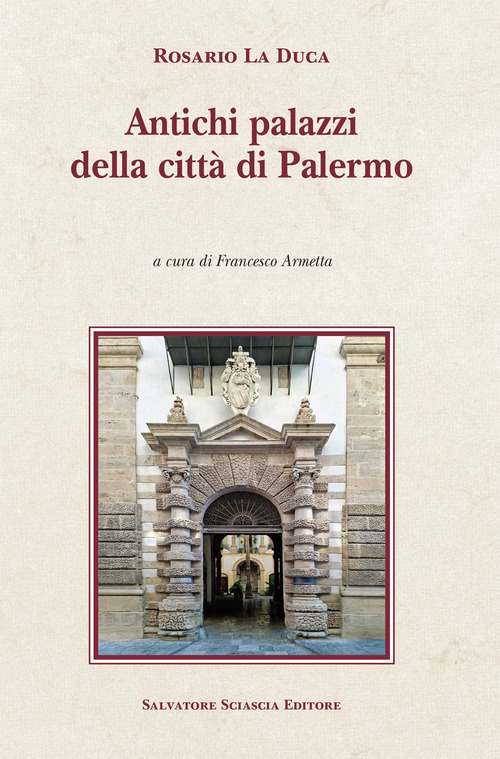 Antichi palazzi della citt&agrave; di Palermo