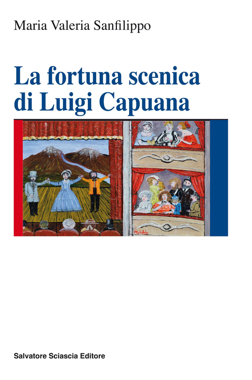 La fortuna scenica di Luigi Capuana