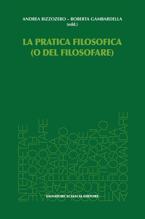 La pratica filosofica (o del filosofare)
