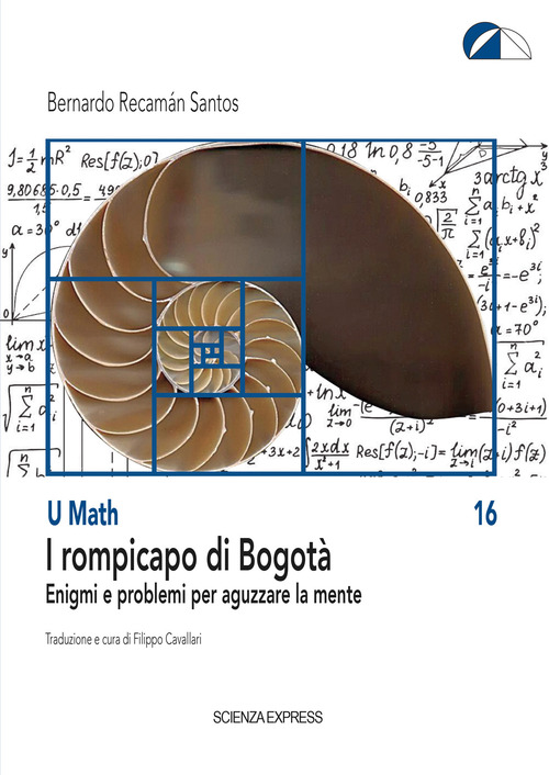 I rompicapo di Bogot&agrave;. Enigmi e problemi per aguzzare la mente