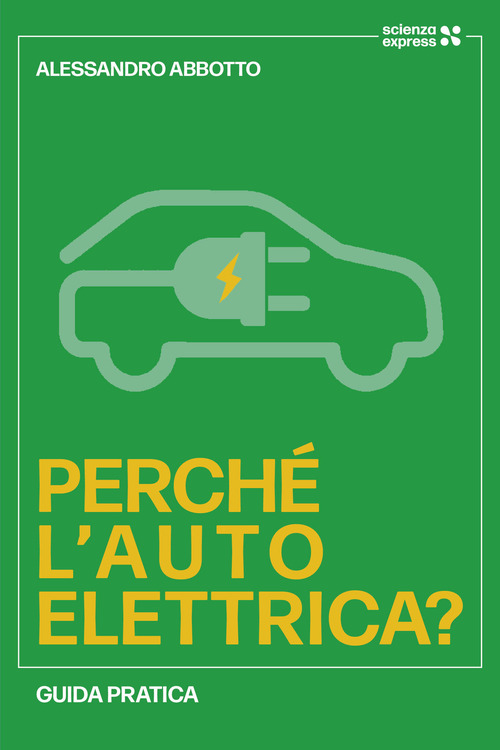 Perch&eacute; l'auto elettrica?