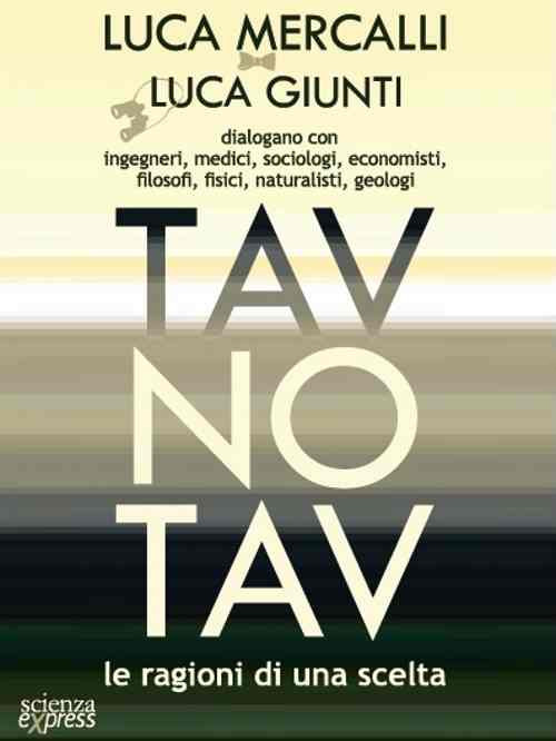 Tav No Tav. Le ragioni di una scelta