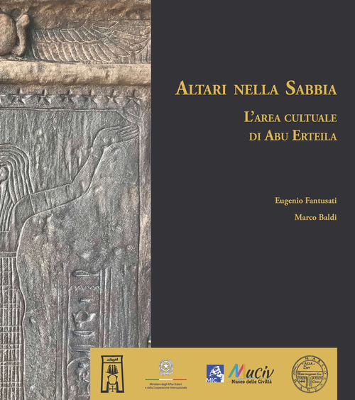 Altari nella Sabbia. L'area culturale di Abu Erteila