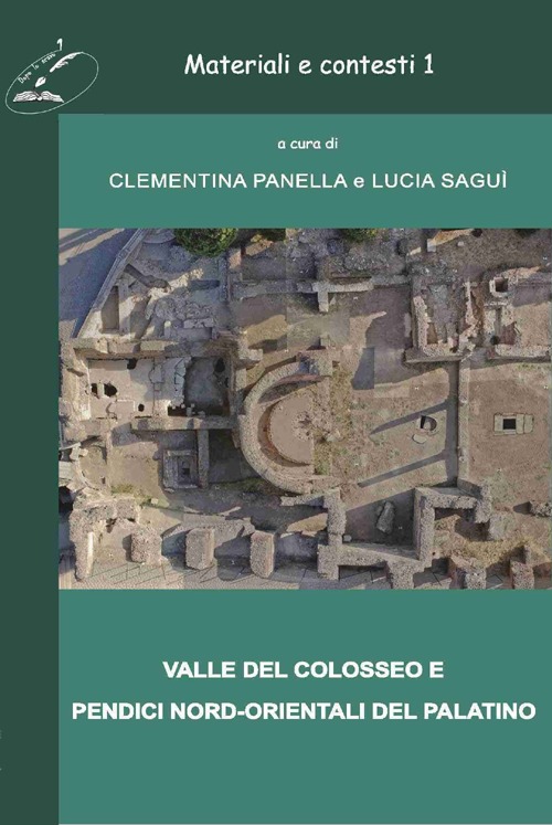 Materiali e contesti. Valle del Colosseo e pendici nord-orientali del Palatino