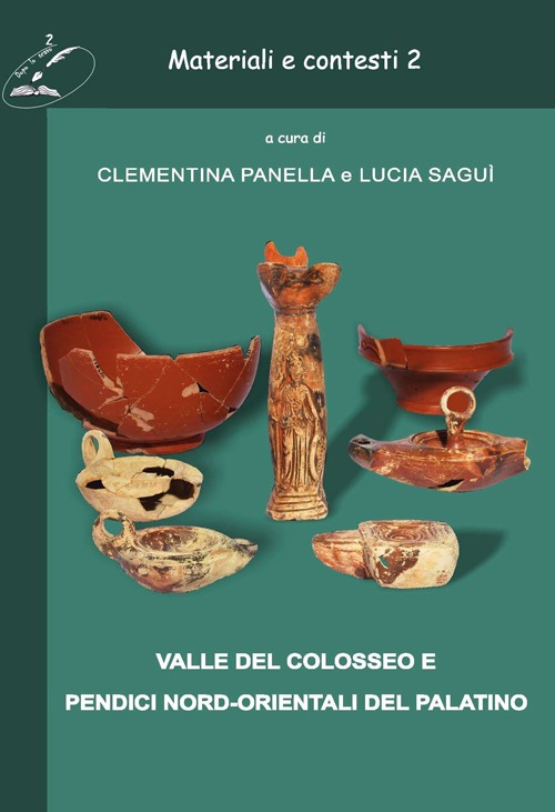Materiali e contesti. Valle del Colosseo e pendici nord-orientali del Palatino