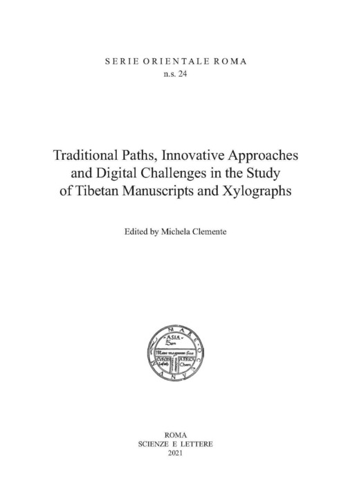 Traditional paths, innovative approaches and digital challenges in the study of Tibetan manuscripts and xilographs