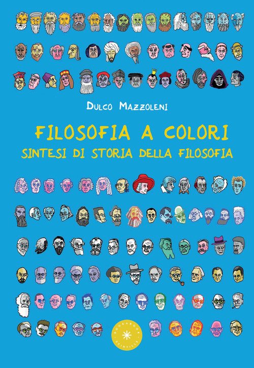 Filosofia a colori. Sintesi di storia della filosofia