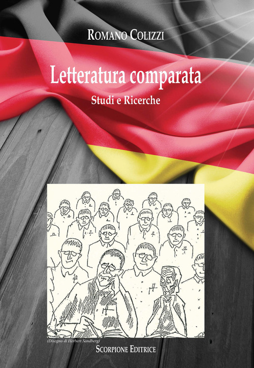 Letteratura comparata. Studi e ricerche. Ediz. italiana e tedesca