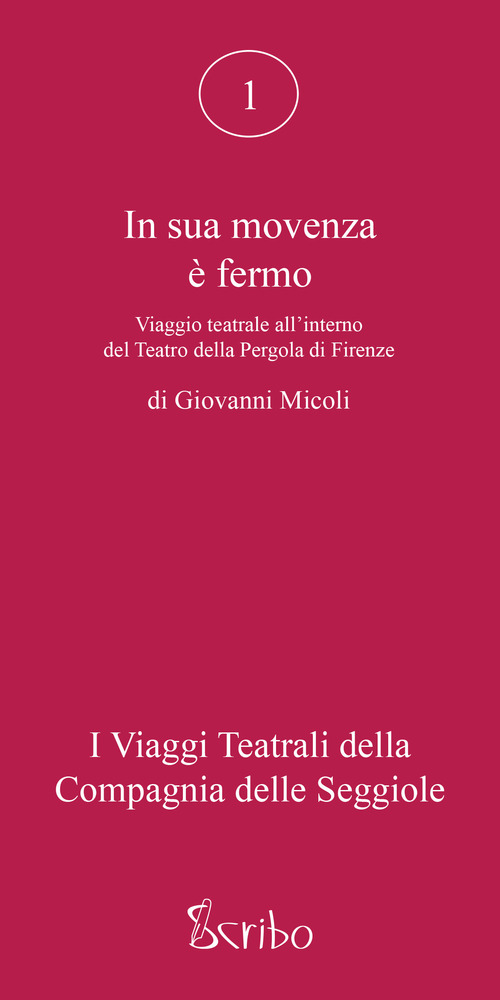 In sua movenza &egrave; fermo