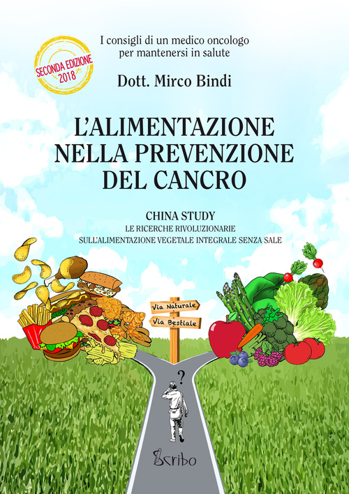 L'alimentazione nella prevenzione del cancro. I consigli di un medico oncologo per mantenersi sani
