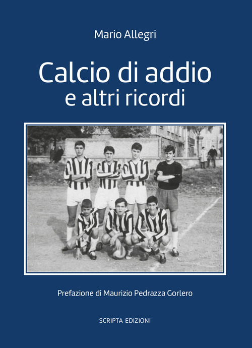 Calcio d'addio e altri ricordi