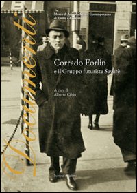 Corrado Forlin e il gruppo futurista Savar&egrave;