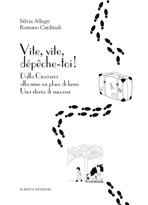 Vite, vite, dépeche-toi! Dalla Ciociaria alla mise en place di lusso. Una storia di successi