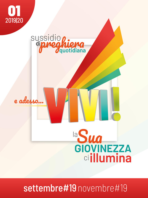 E adesso... vivi! La Sua giovinezza ci illumina. Sussidio di preghiera quotidiana