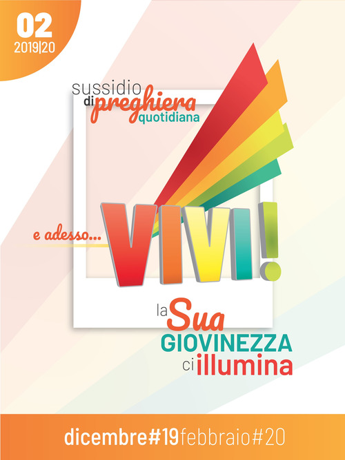 E adesso... vivi! La Sua giovinezza ci illumina. Sussidio di preghiera quotidiana