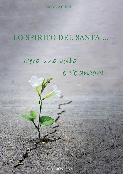 Lo spirito del santa... C'era una volta e c'&egrave; ancora